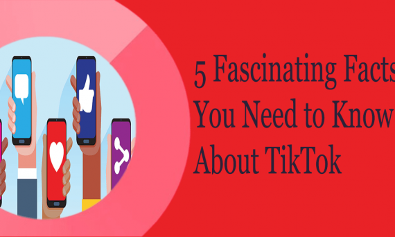 5 Fascinating Facts You Need to Know About TikTok